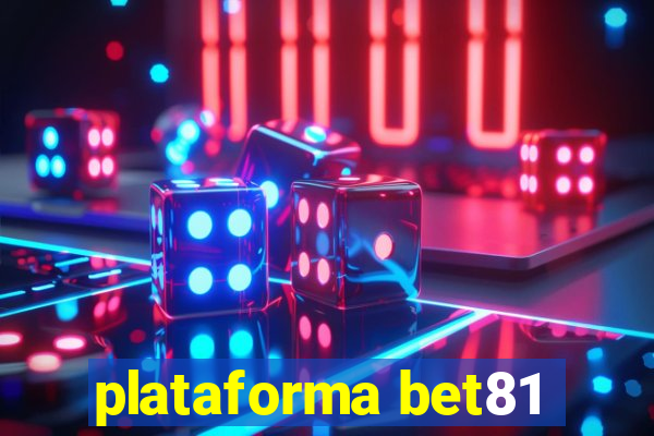 plataforma bet81